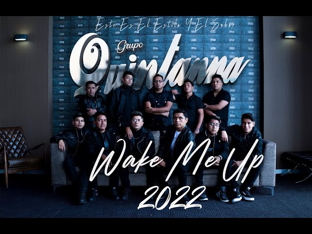Grupo Quintanna - Wake Me Up
