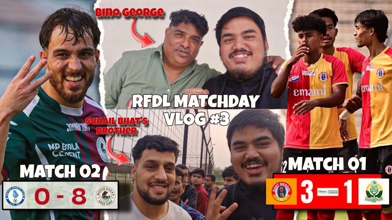 EAST BENGAL 3-1 VICTORIA SC 🔥 | MOHUN BAGAN 8-0 UNITED SC 😱 | RFDL Matchday Vlog | Pratz