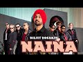 Naina da kehna diljit dosanjh  ni asi tera muk.a dek.e rehna punjabi song 2024