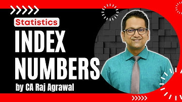 #45 Index Numbers | Statistics | CA Raj K Agrawal