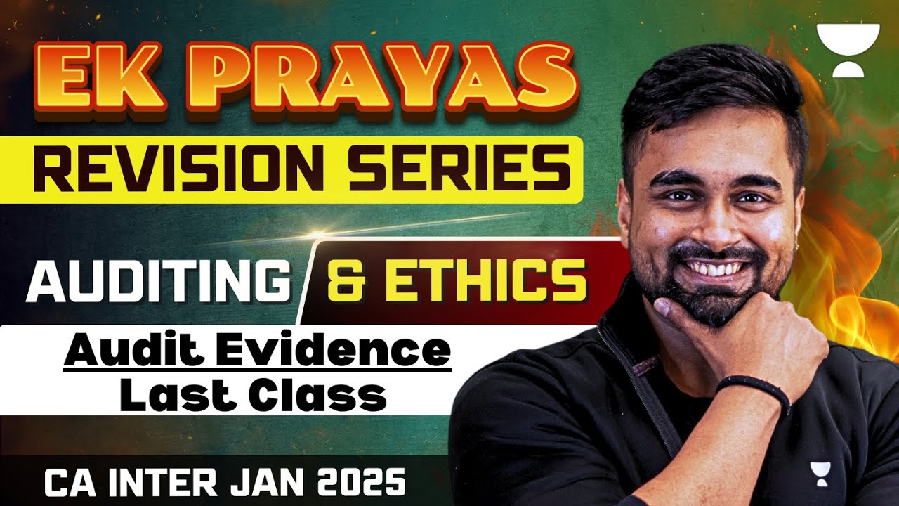 CA Inter Jan 2025 | Audit Evidence | Last Class | Ek Prayas | CA CS ...