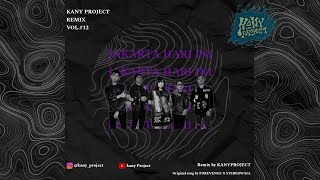 Jakarta Hari Ini  Forevenge X Stereowall  Kany Project Remix 