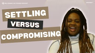 Settling versus Compromising: Knowing the Difference