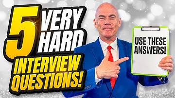 5 VERY HARD INTERVIEW QUESTIONS & BRILLIANT, TOP-SCORING EXAMPLE ANSWERS!