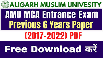 🔥AMU MCA Entrance Exam 2023: Previous 6 Years Question Paper PDF | Free Download | amu mca admission