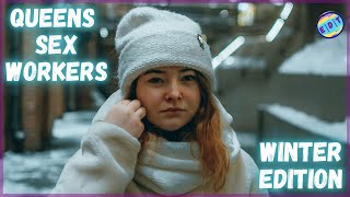 Queens Sex Worker Winter Edition