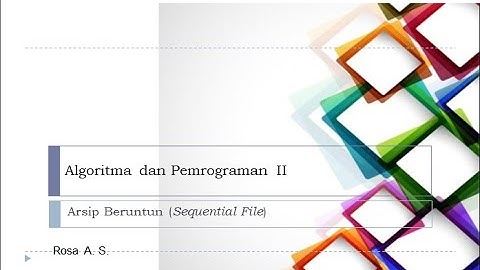 Belajar Singkat Pemrograman Dasar Kuy-Algoritma dan Pemrograman II-Arsip Beruntun (Lanjutan)