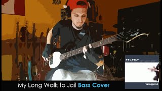 Filter My Long Walk to Jail Bass Cover TABS daniB5000