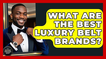 What Are The Best Luxury Belt Brands? - The Sharp Dressed Gent