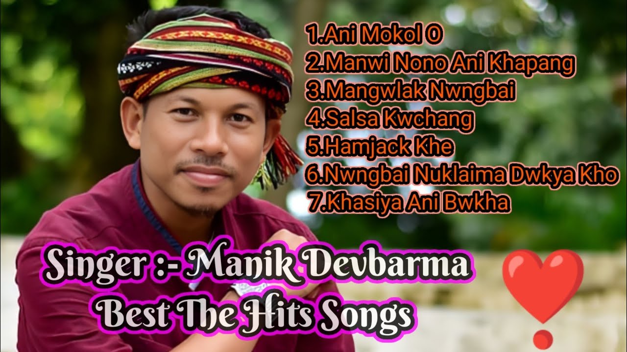 Manik DevbarmaThe Best KokborokHitsSong  Romantic Old Music Songs  2022