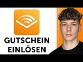 Audible Gutschein einlösen - Tutorial