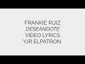 Deseandote (LETRA) - Frankie Ruiz