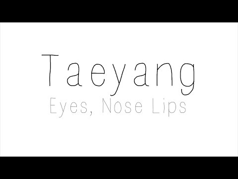 Taeyang Eyes Nose Lips Hangul Romanized English 