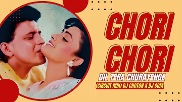 Chori Chori Dil Tera Churayenge (Circuit Mix) Dj Choton X DjSom | 90s Romantic DJ Song | Mithun