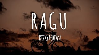 Ragu - Rizky Febian (slowed tiktok viral)