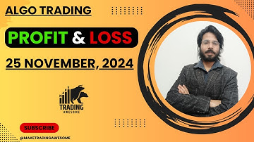 Algo PnL Update - 25 November, 2024 | Make Trading Awesome | Algo Trading Performance Report