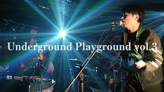 2024.11.7 二万電圧 壊れかけのテープレコーダーズ企画『Underground Playground vol.3』w/Same Sex Mary、なんちゃらアイドル、ヤスエでんじゃらすおじさん