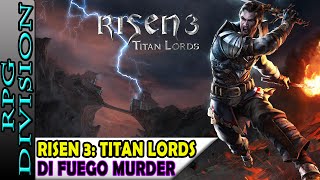 Risen 3 Titan Lords - Di Fuego's Murder & Rodriguez' Redeployment Orders Quest Walkthrough