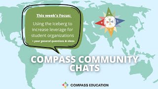 Compass Community Chat: Using the Iceberg to Increase Leverage for Student Organizations