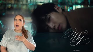 Why - Jay Park Music Video Reaction