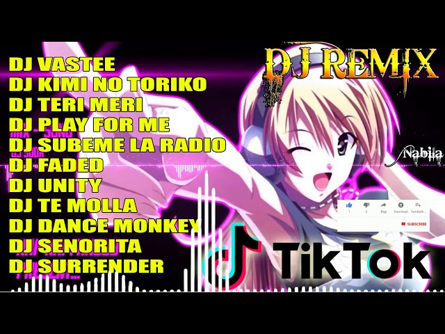 DJ REMIX TIK TOK FULL BASS VIRAL 2020 KIMI NO TORIKO VASTEE TERI MERI SPCL @J&A REMIX TIK TOK SANTUY class=