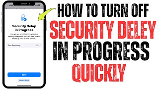 Disable Security Delay on iPhone Quickly Fix 'Security Delay in Progress' Issue