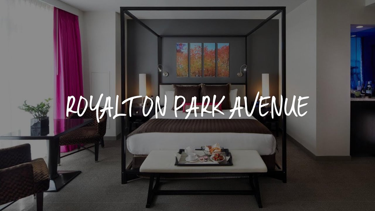 Royalton Park Avenue Review New York , United States of America YouTube
