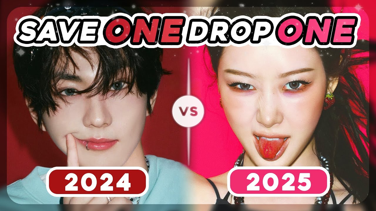 🌈✨SAVE ONE DROP ONE K-POP 2024 VS 2025 : Which Year Wins? (Same Group) ✨🌈