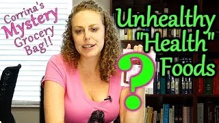 Junk Food Disguised as Health Food! Unhealthy "Healthy" Foods, Nutrition   | Mystery Grocery Bag