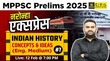 MPPSC Prelims 2025 | नरोन्हा Series | Indian History (Eng. Medium) | Concepts & Ideas #7| Sameer Sir