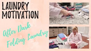 EXTREME LAUNDRY MOTIVATION | After Dark Fold Laundry With Me