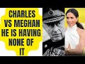 KING CHARLES VS MEGHAN -THIS WAS THE FINAL STRAW & HE THEN DID THIS! #royal #meghan