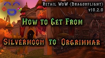 The Fastest Way from Silvermoon to Orgrimmar | WoW 2024