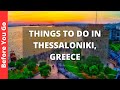 Thessaloniki greece travel guide 13 best things to do in thessaloniki