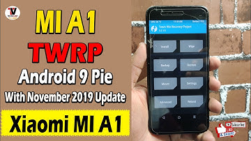 MI A1 Android 9 Pie TWRP Recovery Install 100 % Working After November 2019 Update