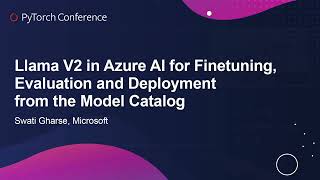 Llama V2 in Azure AI for Finetuning, Evaluation and Deployment from the Model Catalog - Swati Gharse