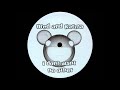Dred and Karma(Deadmau5) I Don't want no other