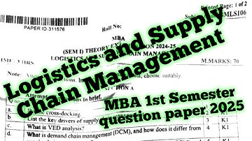 Logistics and Supply Chain Management Question paper 2025 || MBA 1st Semester question paper 2025