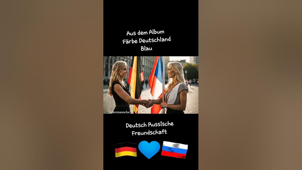 Deutsch Russische Freundschaft YouTube