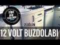 BUZDOLABIMIZ 12 VOLT | WENTO | DORAVAN 21. BÖLÜM