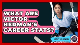What Are Victor Hedman's Career Stats? - Hockey Fan Network