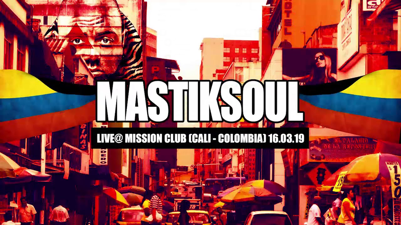 Mastiksoul  Live   Mission Club Cali   Colmbia 16 03 19