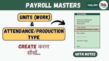 Tally ERP.9 Part-44 | How to create Payroll Unit & Attendance/ Production Types in Tally?