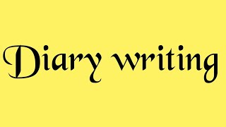 Diary writing (English)