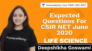 Expected Questions- CSIR June 2020 (Part 2)| Life Science| Unacademy CSIR UGC NET|Deepshikha Goswami