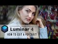 How to Edit a Portrait in Luminar 4