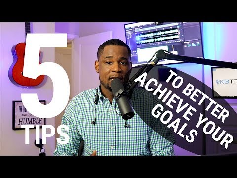 5 tips to better assign and achieve your goals | Self Development 2