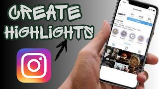 How To Make Highlights On Instagram? (2026) QUICK AND EASY GUIDE