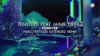 Tensteps feat  Jaime Deraz - Forever (Pablo Artigas Remix)
