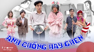 Anh chồng hay ghen | Phim ngắn tiktok hài hước | Thị Hến